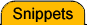 Snippets